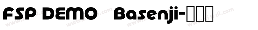 FSP DEMO   Basenji字体转换